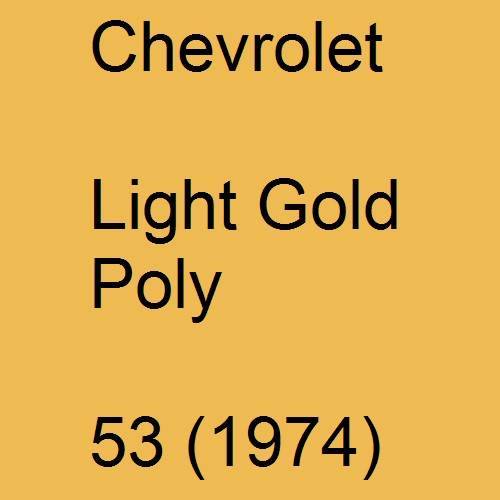 Chevrolet, Light Gold Poly, 53 (1974).